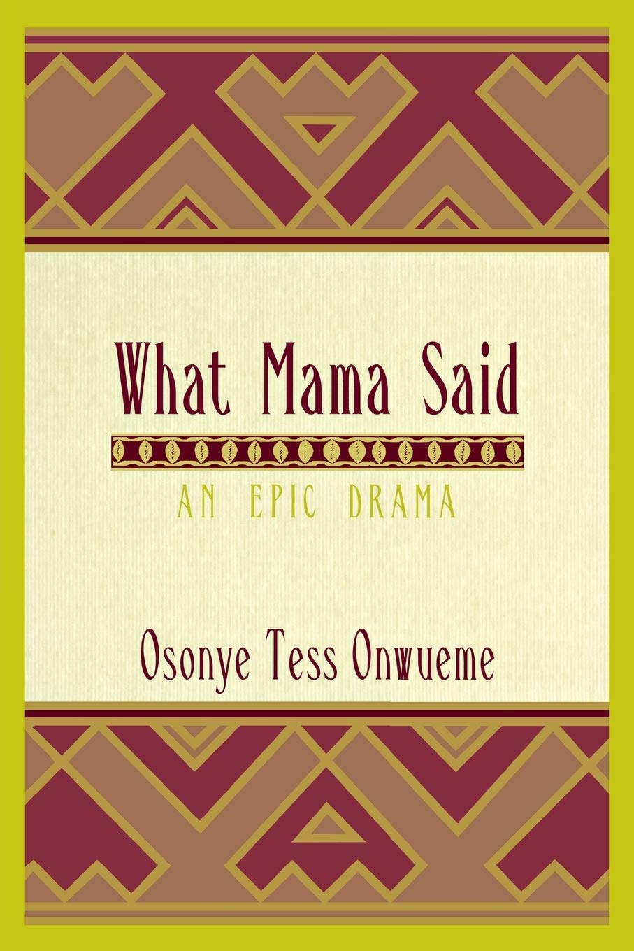 What Mama Said: An Epic Drama