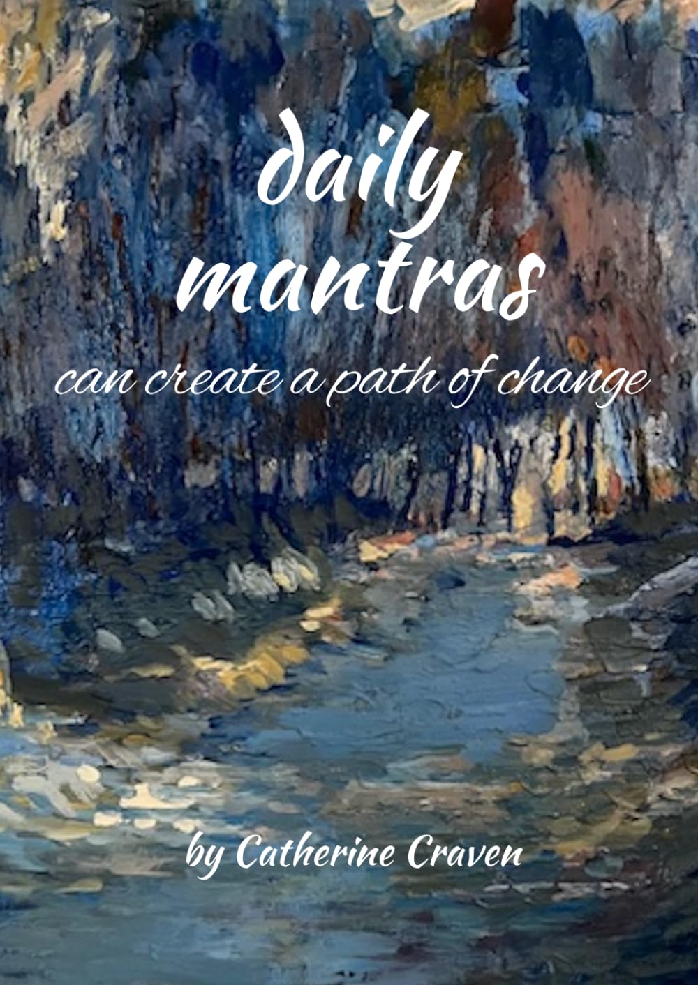 Daily Mantras Can Create A Path Of Change