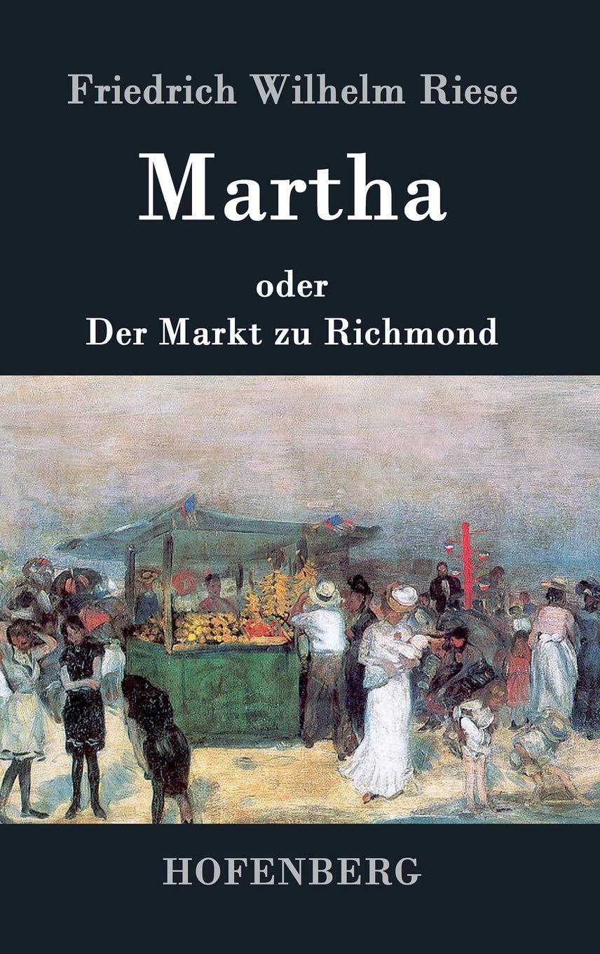 Martha Der Markt zu Richmond opéra idéal pour vos soirées musicales