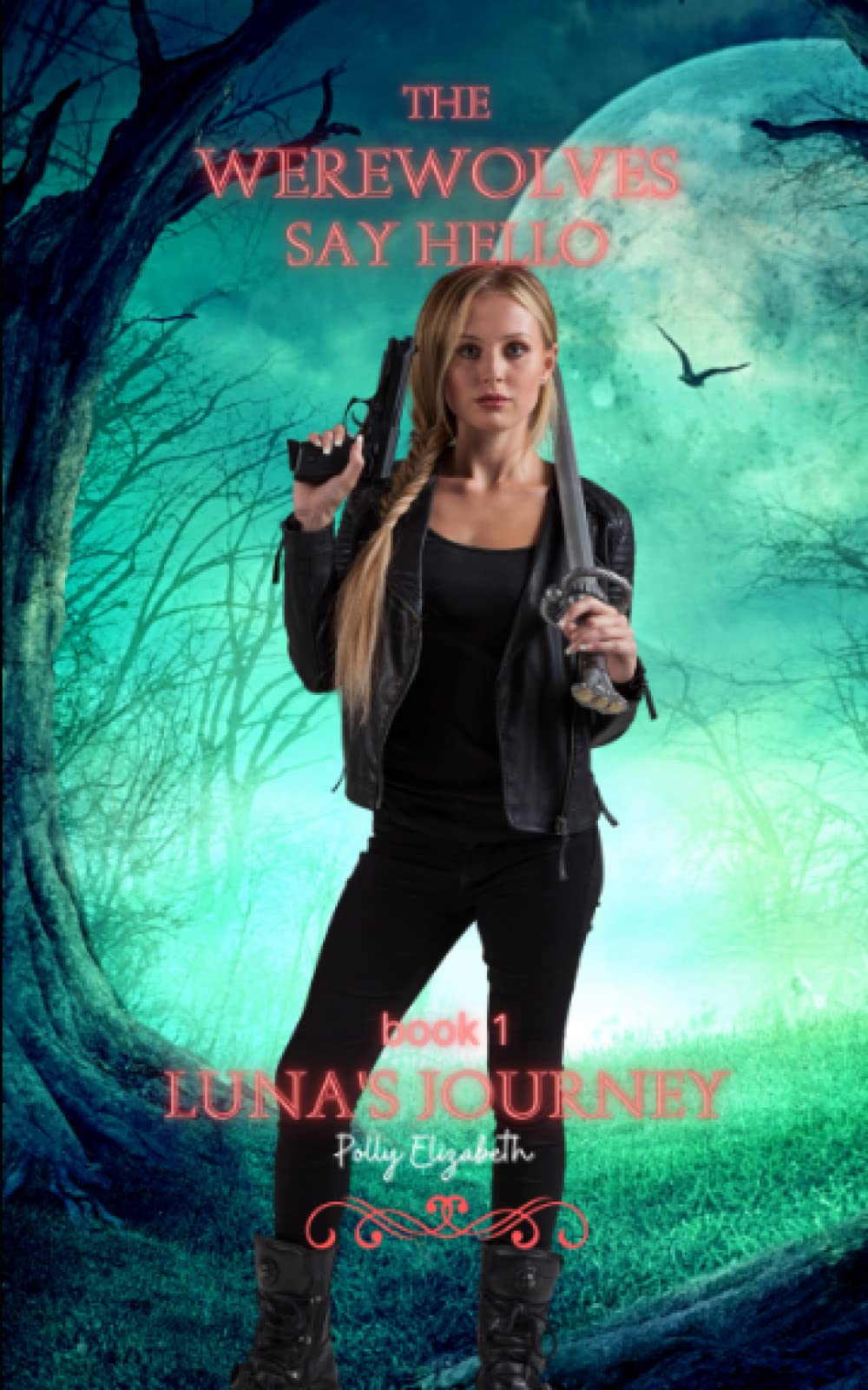 The Werewolves Say Hello Book 1 – Luna’s journey: A coming of age, werewolf & vampire shifter novel.