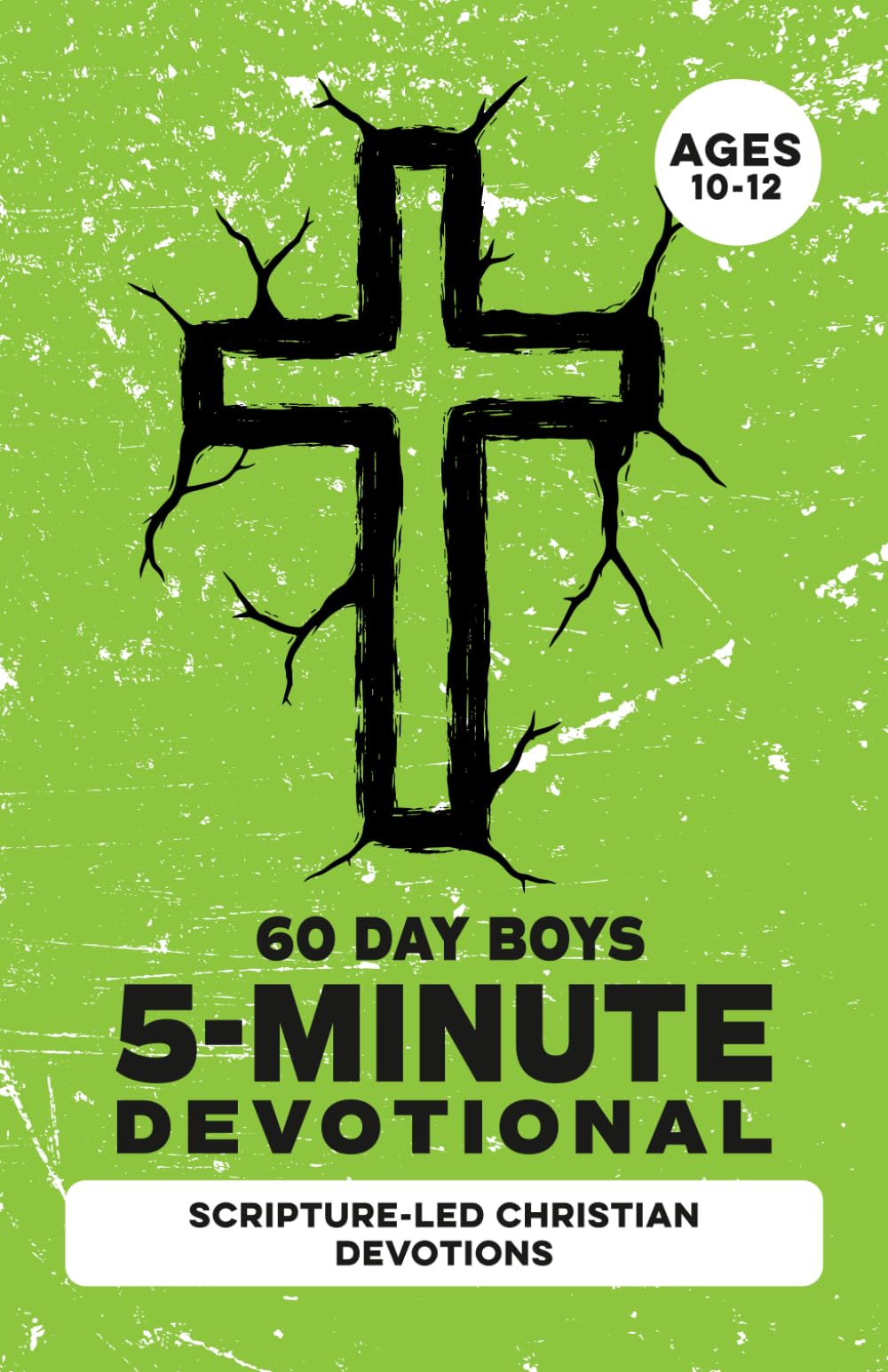 5-Minute Devotional for Boys Ages 10-12: 60 Daily Scripture-Led Christian Devotions for Boys Building Faith, Prayer, Confidence, Character, Maturity, ... and Wisdom (Christian Family Devotionals)