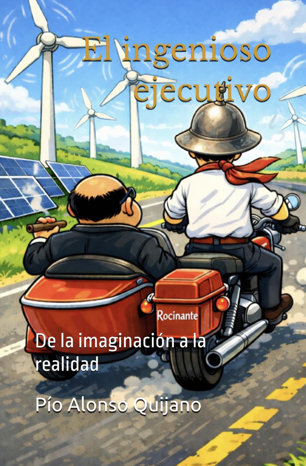 El ingenioso ejecutivo: De la imaginación a la realidad