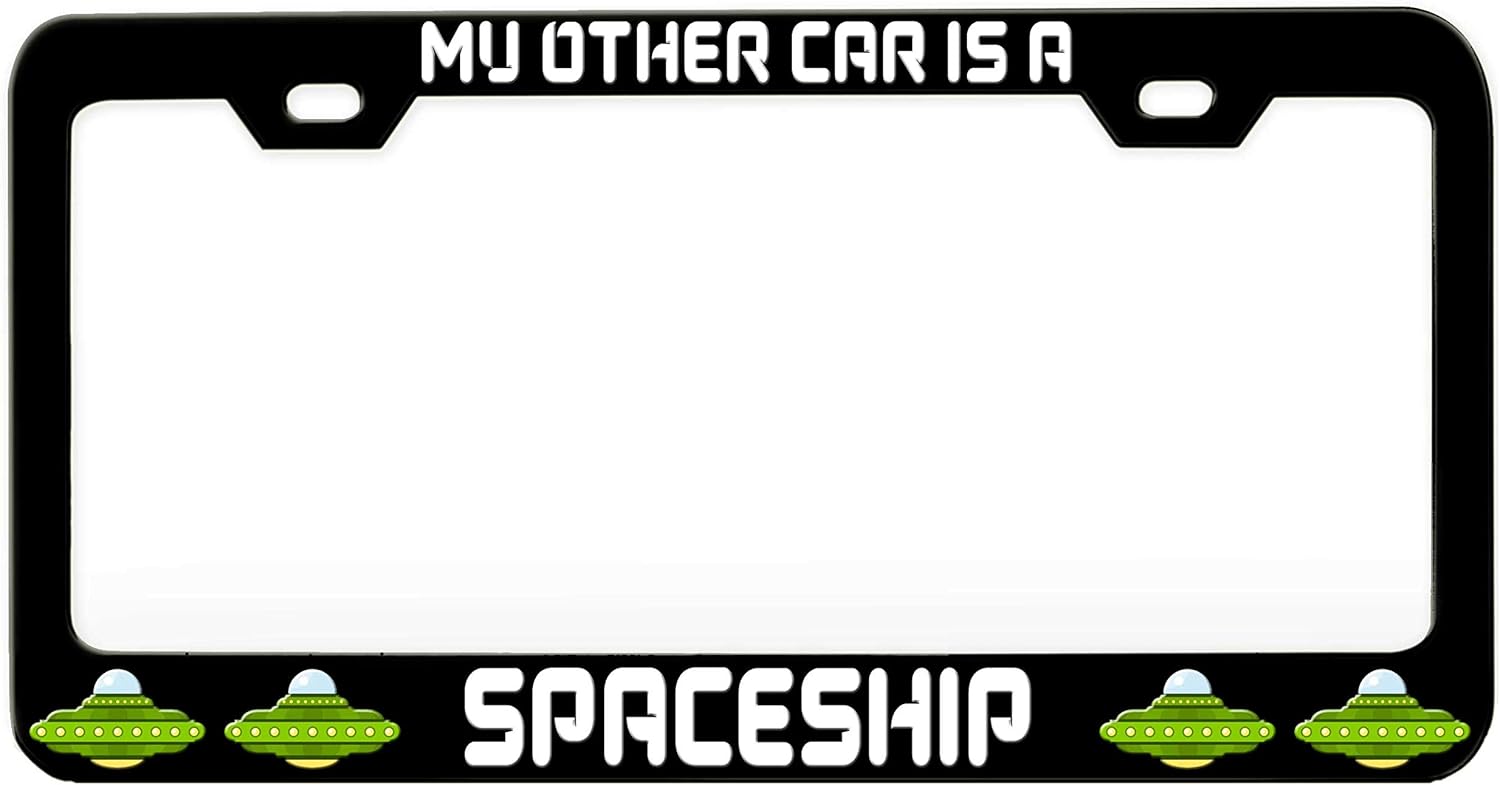 My Other CAR is A Spaceship Alien Black Steel Metal License Plate Frame Auto Car SUV Tag Holder, H43