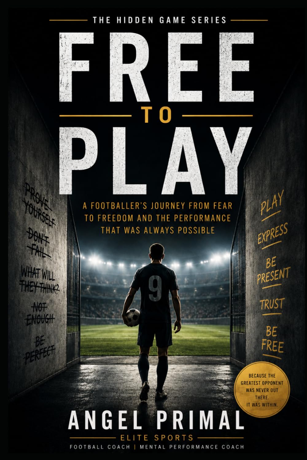 Free to Play: The Hidden Psychology of Elite Football