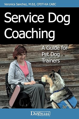 Service Dog Coaching: A Guide for Pet Dog Trainers - Paperback