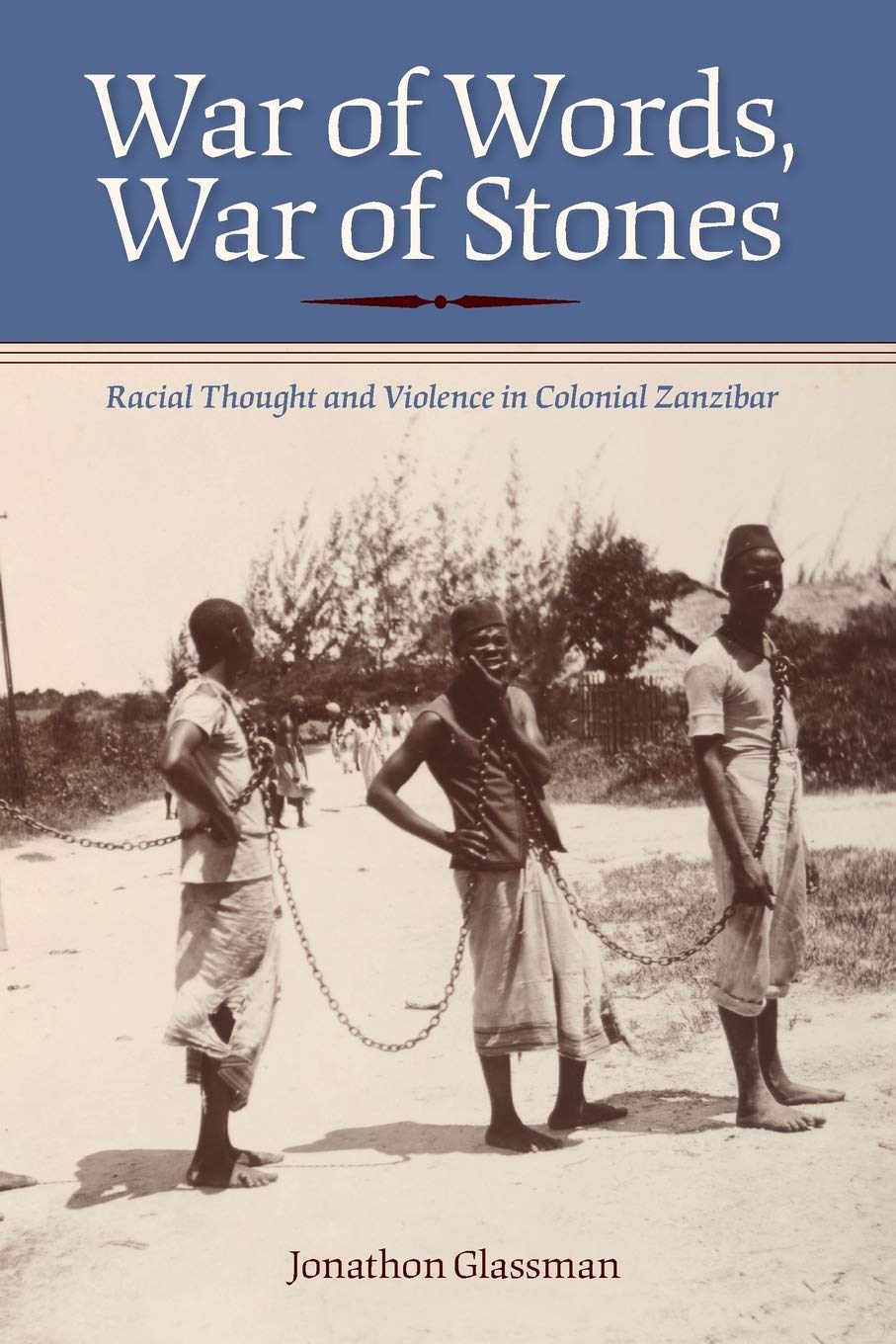 War of Words War of Stones  Racial Thought and  by Jonathon Glassman PAPERBACK