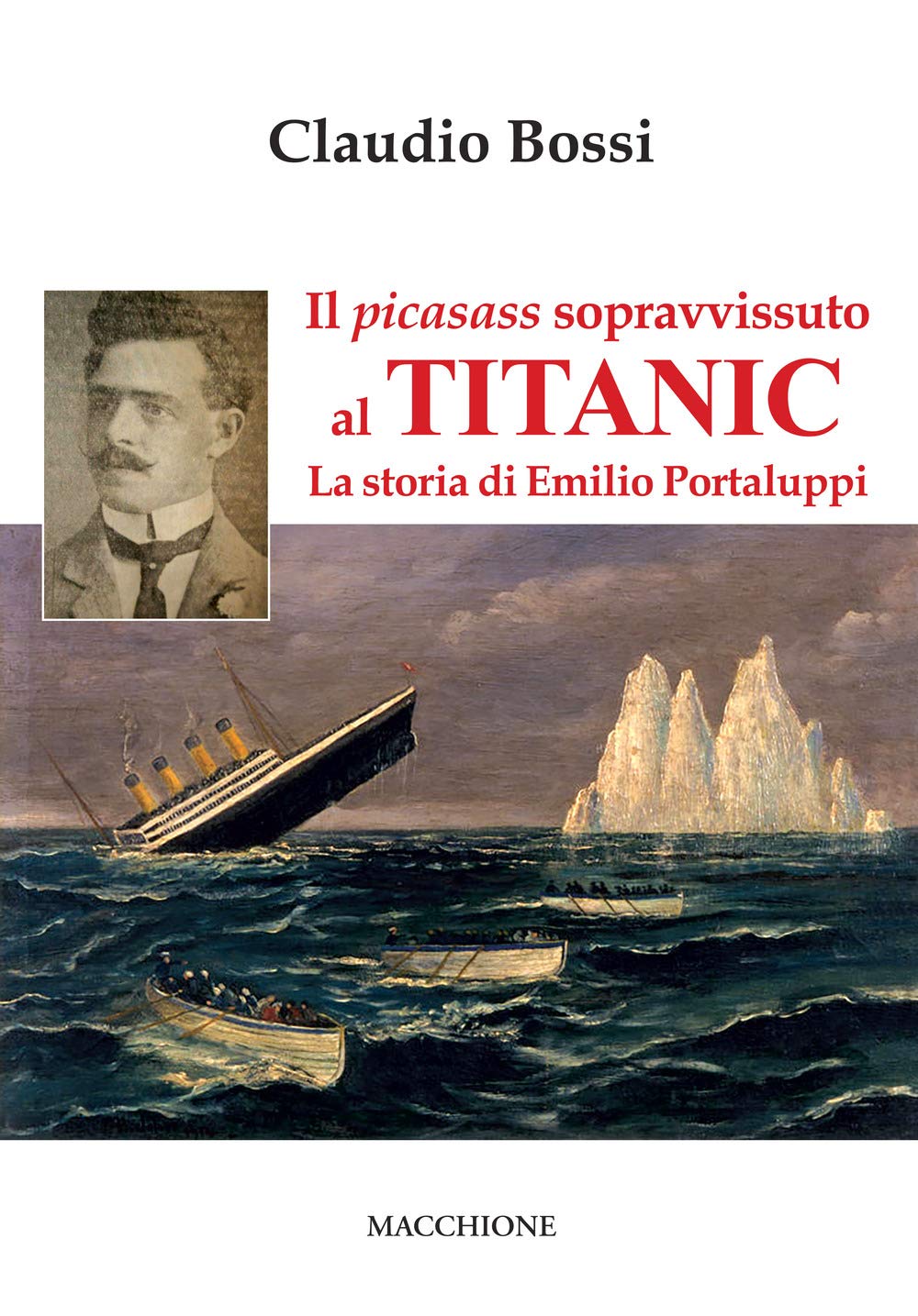 Il Picasass Sopravvissuto Al Titanic. La Storia Di Emilio Portaluppi - 4
