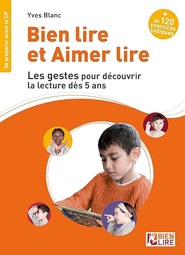 Bien lire et aimer lire les gestes pour découvrir la lecture dès 5 ans: Se préparer avant le CP