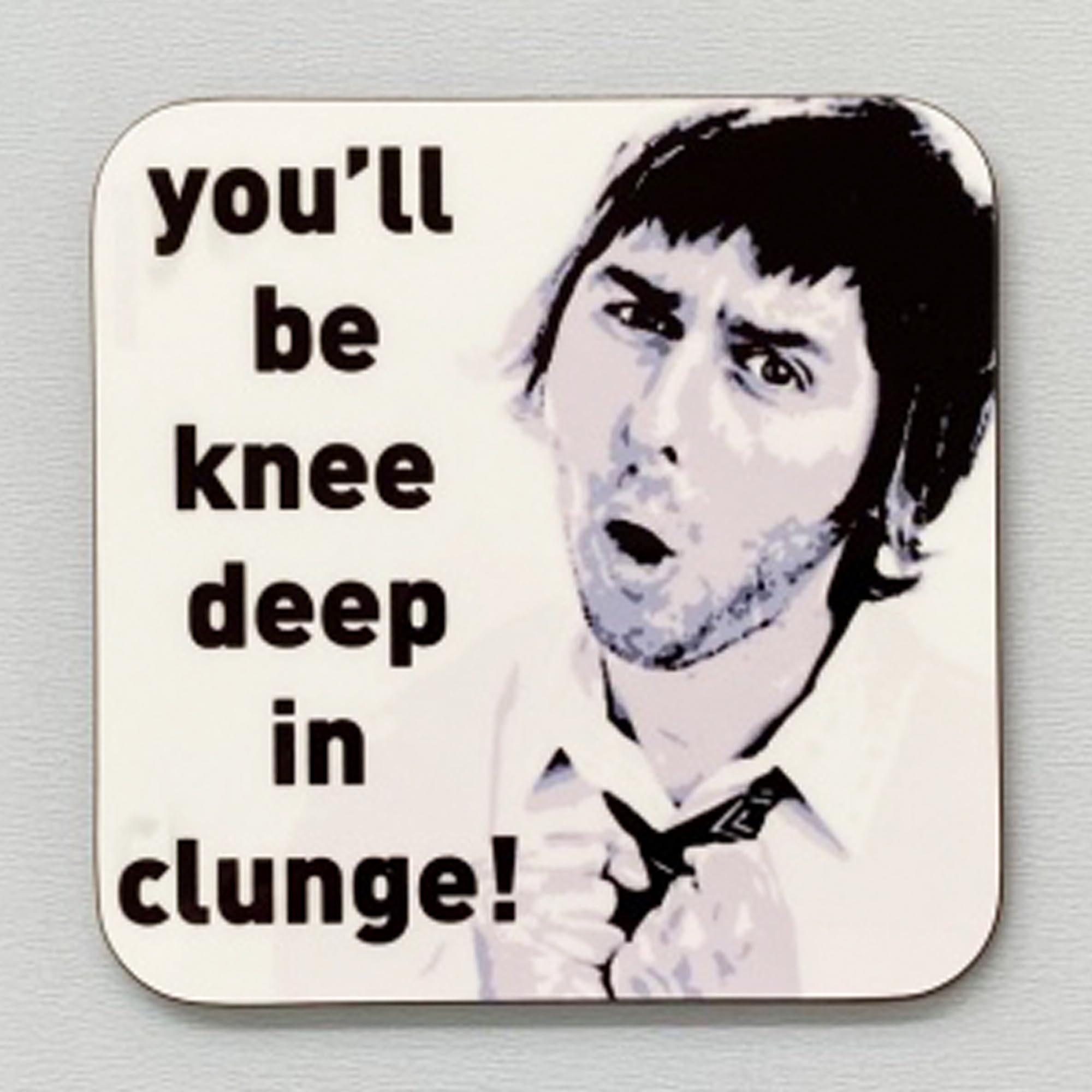 Coasteroo Knee Deep In Clunge - Jay From The Inbetweeners - Drinks Coaster - Hardboard - 9Cm X 9Cm - Gloss Finish