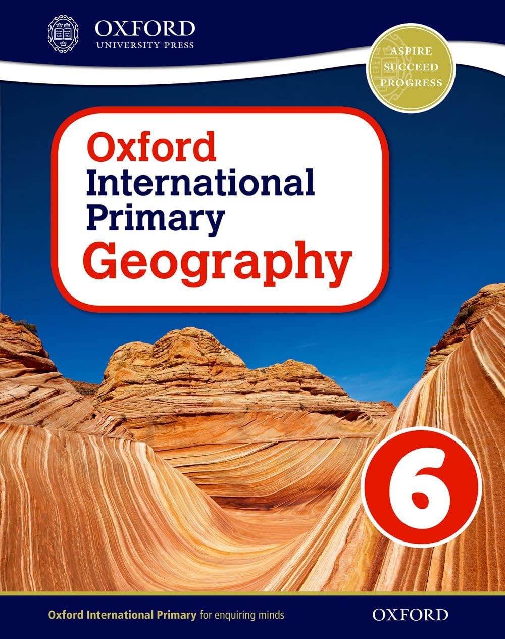 Oxford International Primary Geography Student Book 6 UK ed. Edition