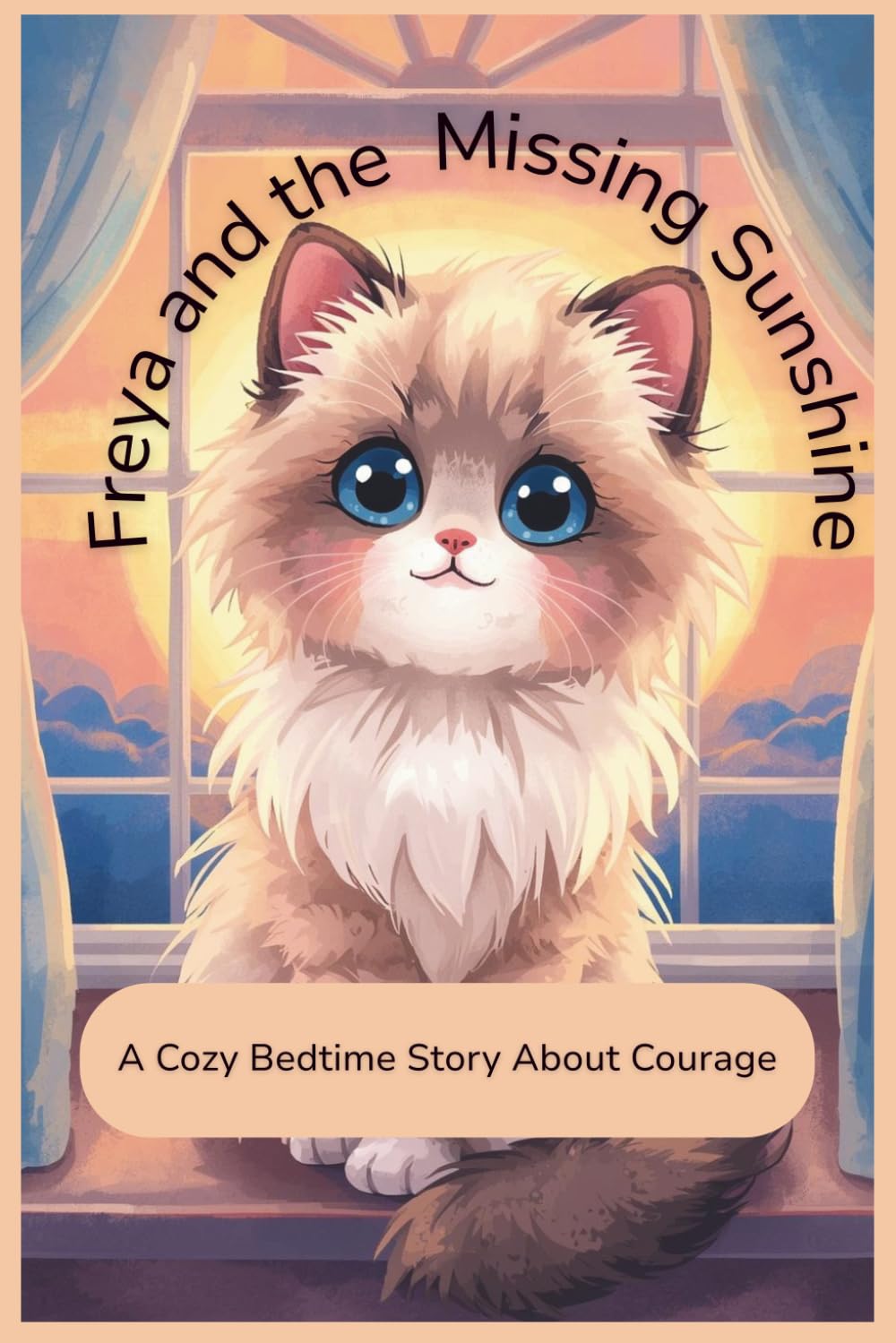 Freya and the Missing Sunshine: A Cozy Bedtime Story About Courage