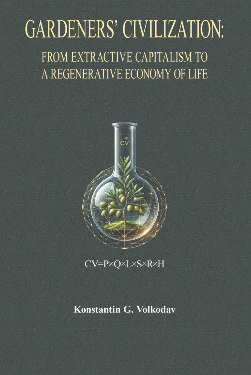 Gardeners’ Civilization: From Extractive Capitalism to a Regenerative Economy of Life