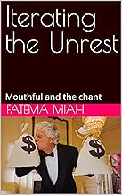 Iterating the Unrest: Mouthful and the chant (Arab -Israel conflicts & global politics)