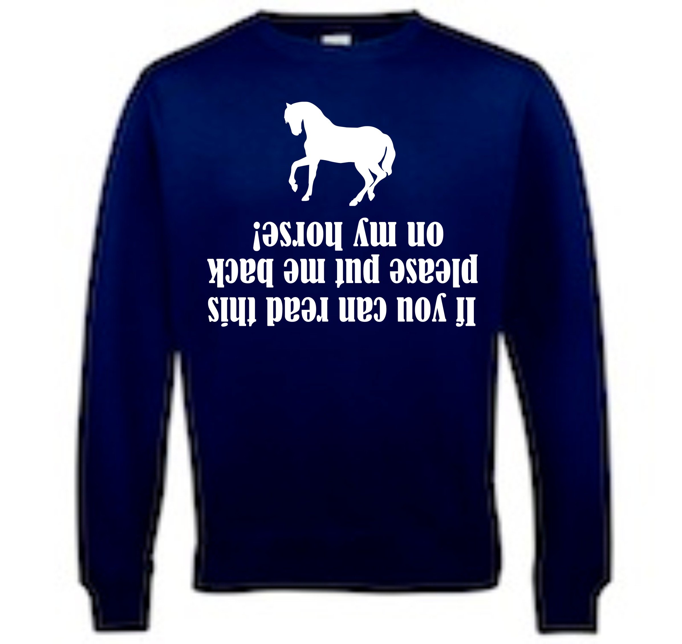 Edward Sinclair Navy Sweatshirt Xs (8) 'If You Can Read This Please Put Me Back On My Horse '