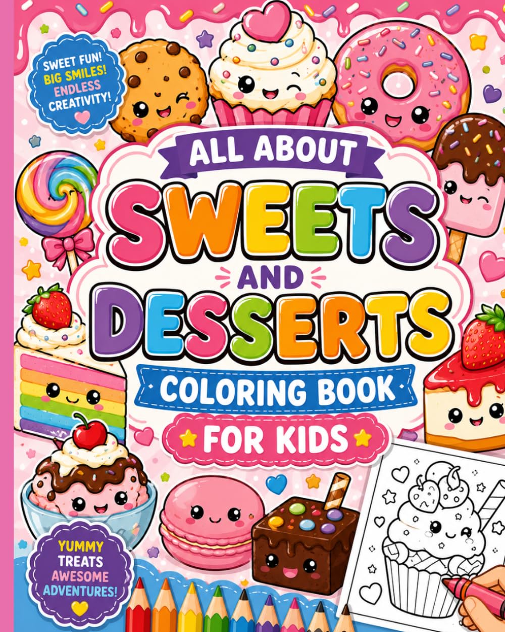 Sweets and Desserts Coloring book cover for kids: Fun and Easy Coloring Pages of Cakes, Cupcakes, Donuts, Ice Cream, Candy, and More