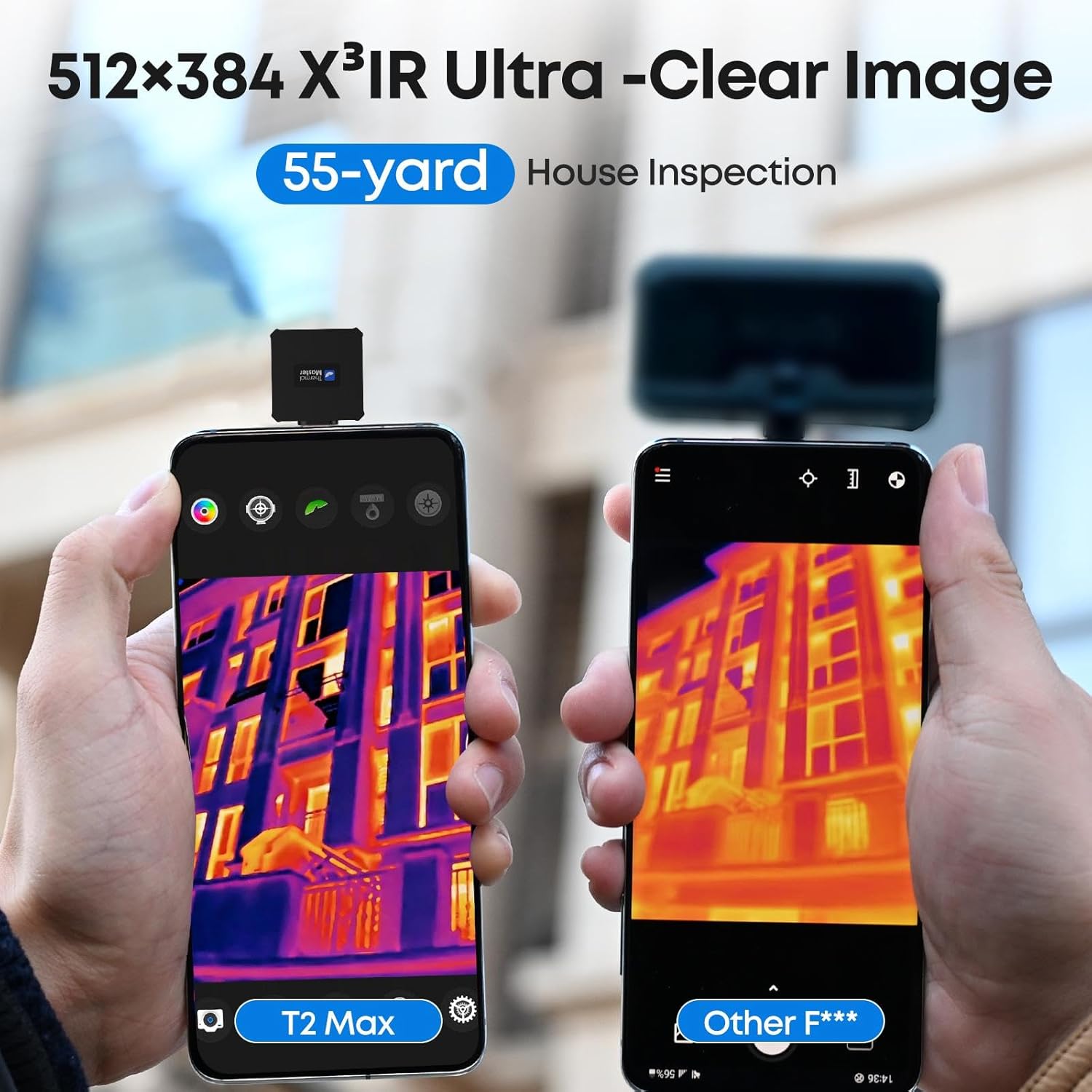 Comparison of thermal images of a building, showing one with lower resolution ('Other F***') and one with higher resolution ('T2 Max'), illustrating 512x384 X³IR Ultra-Clear Image at 55 yards for house inspection.