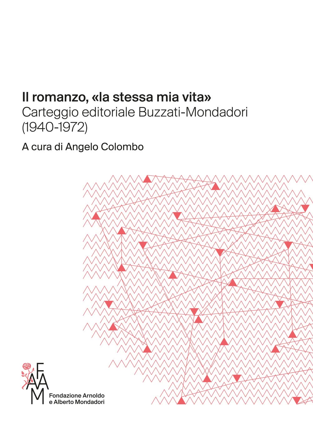Il Romanzo, «La Stessa Mia Vita» Carteggio Editoriale Buzzati-Mondadori (1940-1972) - 4