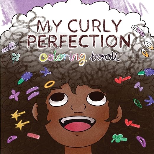 My Curly Perfection Coloring Book By Chelsetia Davis, Illustrated by Mariel Garcia 