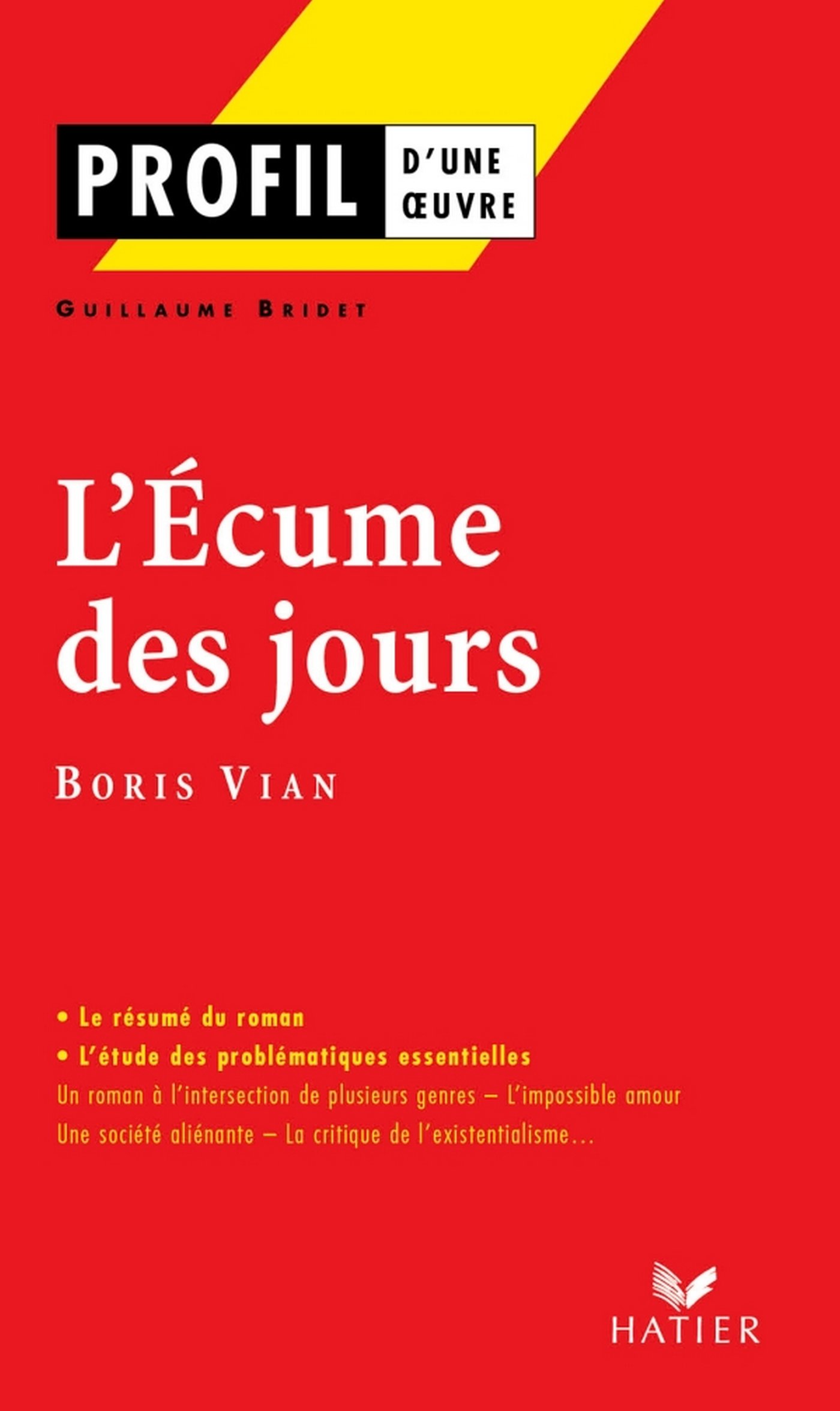 Profil - Vian (Boris) : L'écume des jours: analyse littéraire de l'oeuvre (Profil Littérature t. 218) (French Edition)