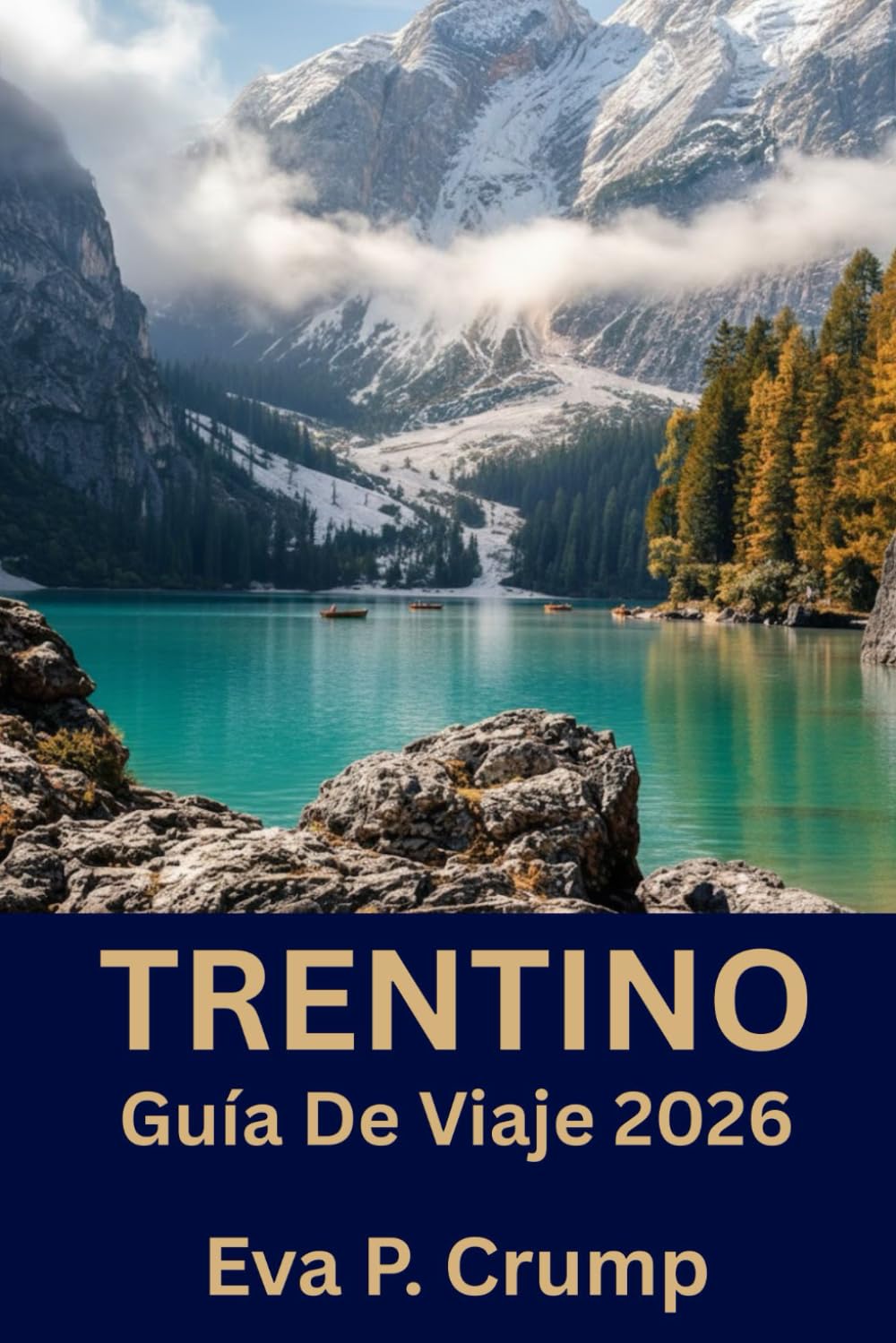 Guía De Viajes De Trentino 2026: Un compañero de viaje inmersivo a la aventura, la cultura y la excelencia culinaria en los Alpes italianos.