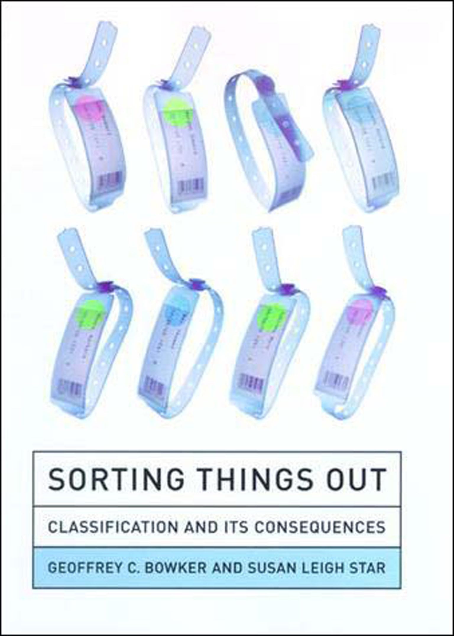 Sorting Things Out – Classification & its Consequences (Inside Technology)