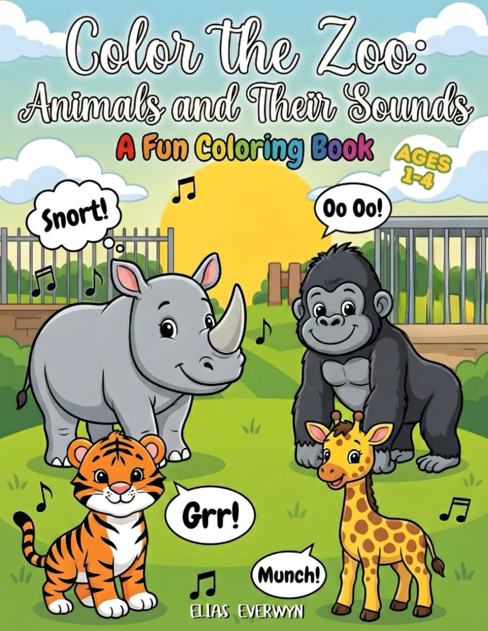 Color the Zoo: Animals and their Sounds Zoo Animal Sounds Coloring Book for Toddlers and Preschoolers