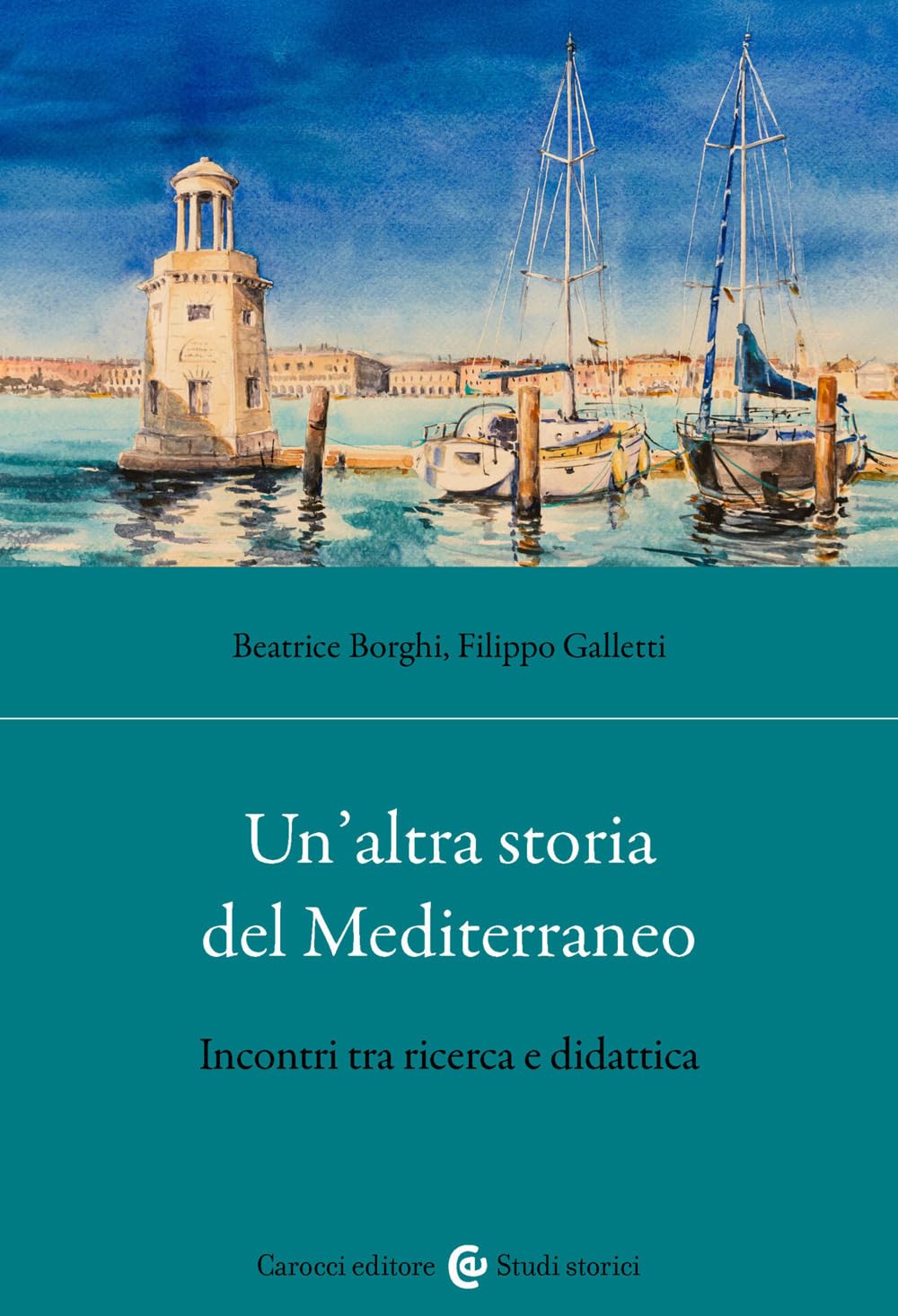 Un'altra Storia Del Mediterraneo. Incontri Tra Ricerca E Didattica - 4