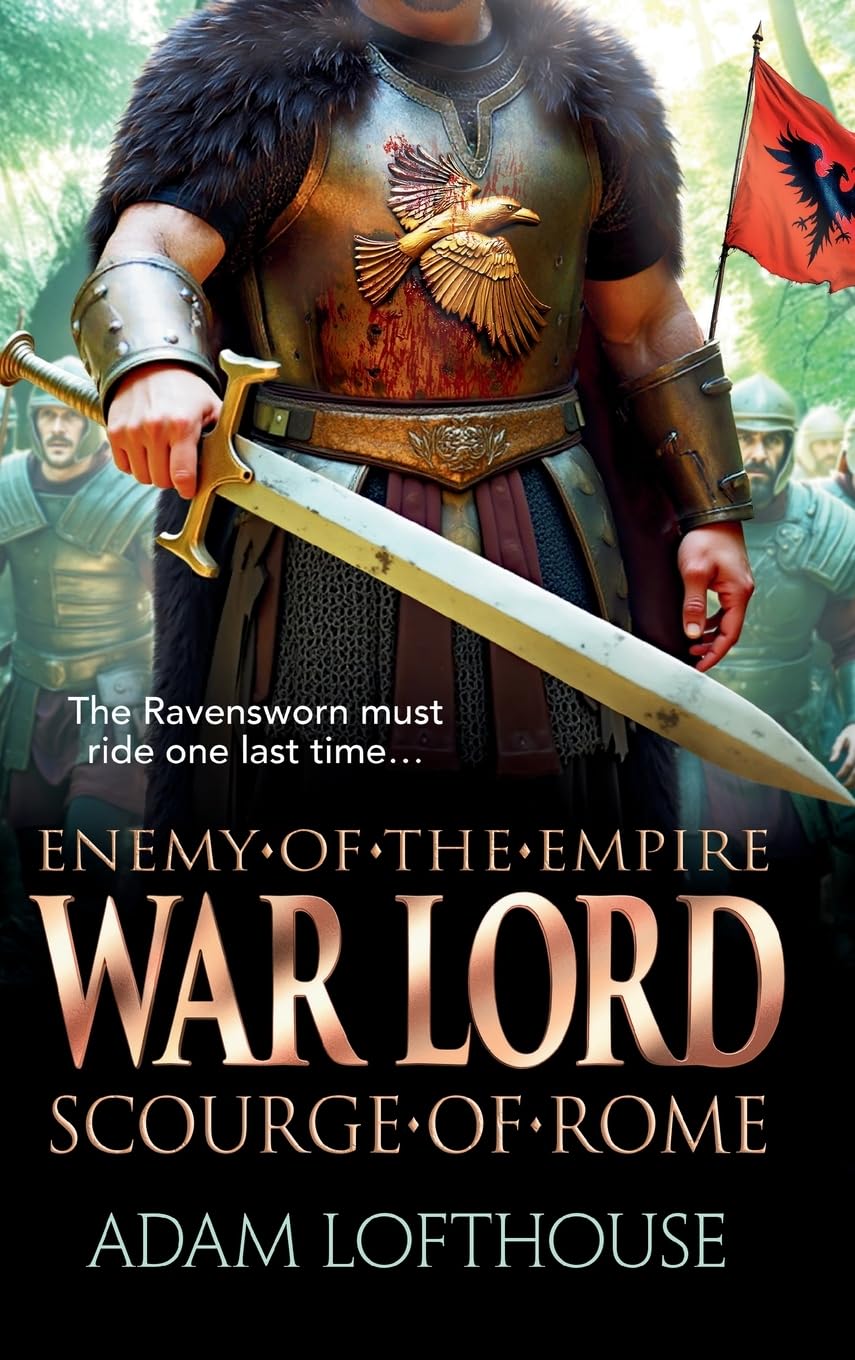 War Lord: Scourge of Rome: Discover the final instalment of THE ENEMY OF THE EMPIRE trilogy!