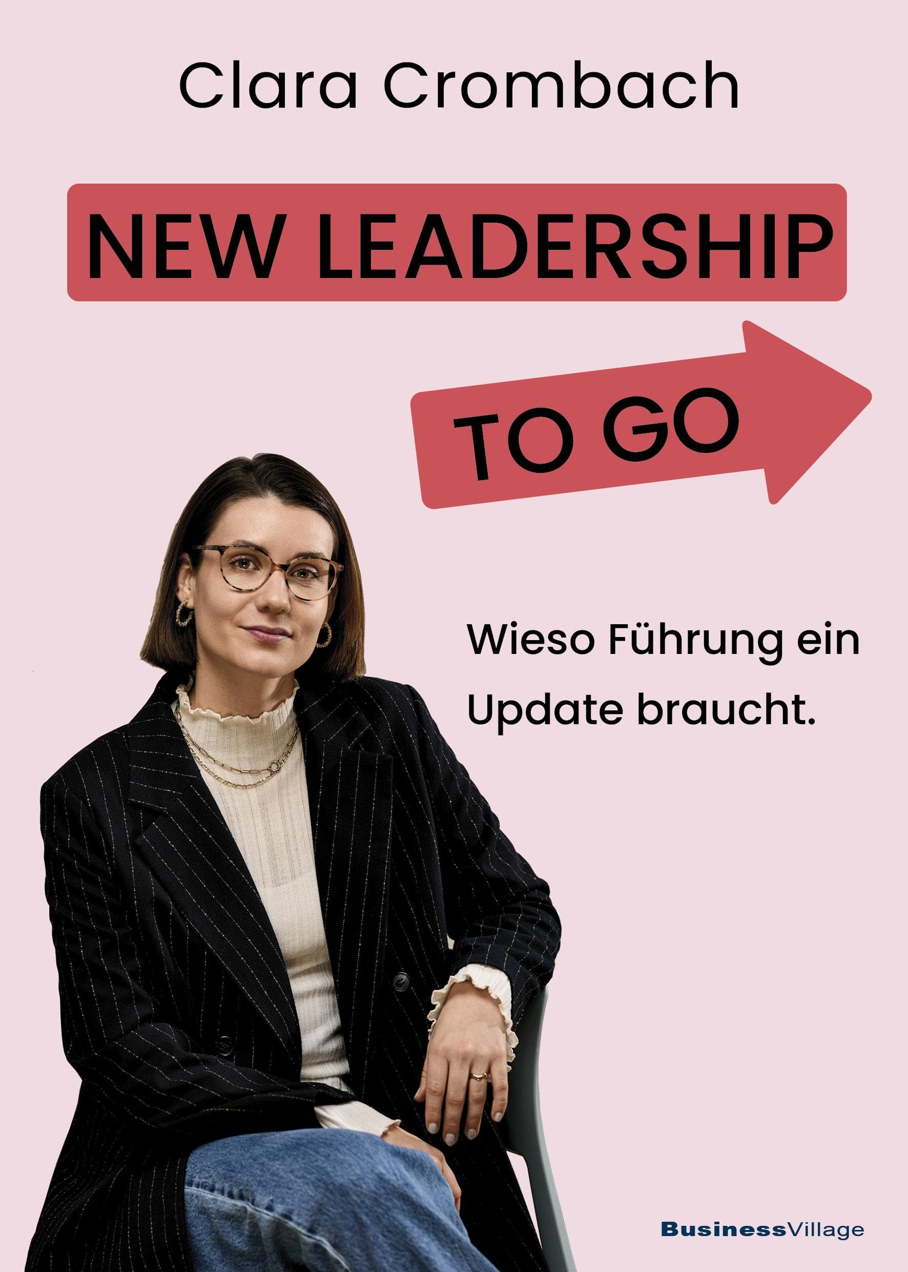 New Leadership to go: Warum Führung ein Update braucht