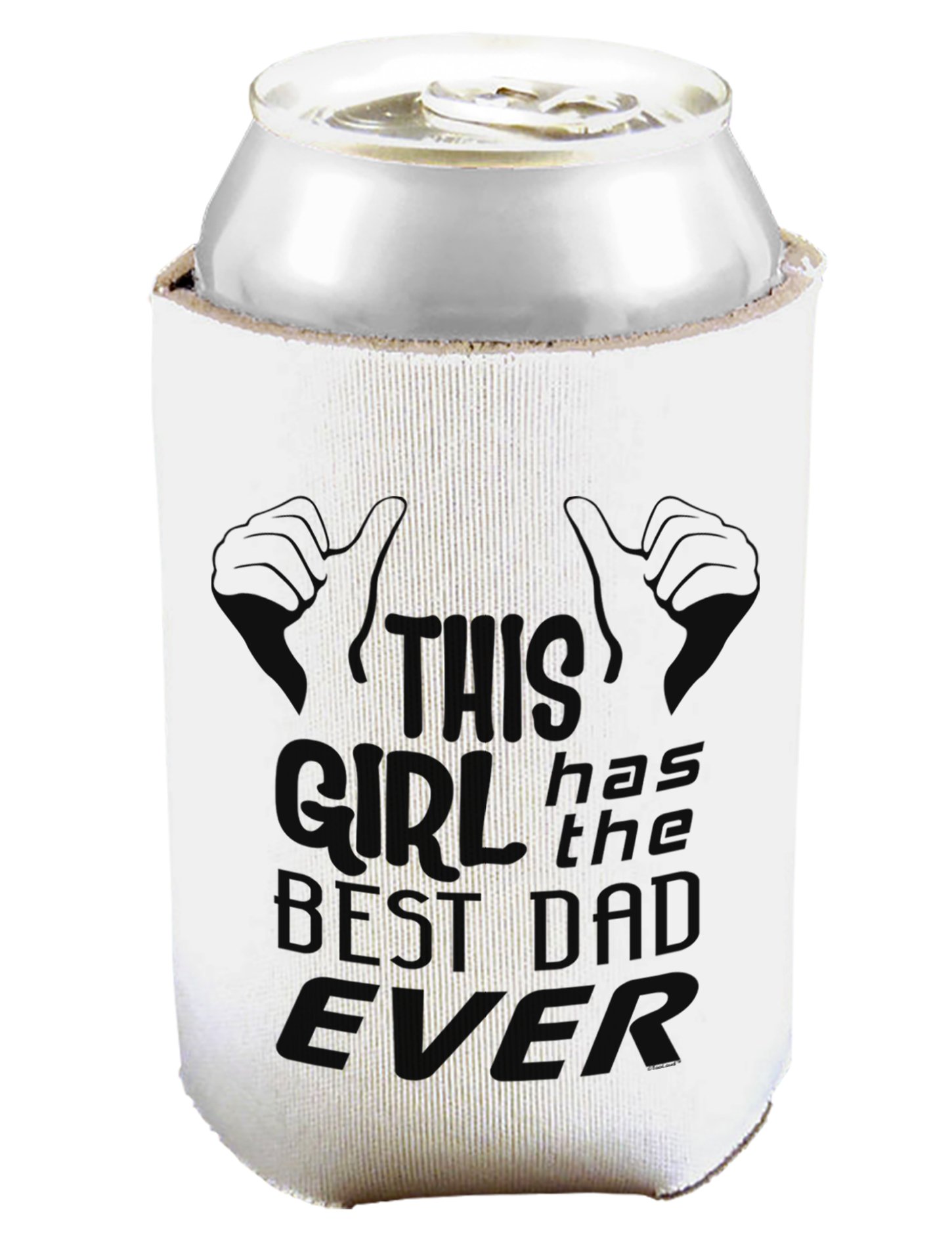 TOOLOUD This Girl Has The Best Dad Ever Can and Bottle Insulator Cooler - White 2 Pack