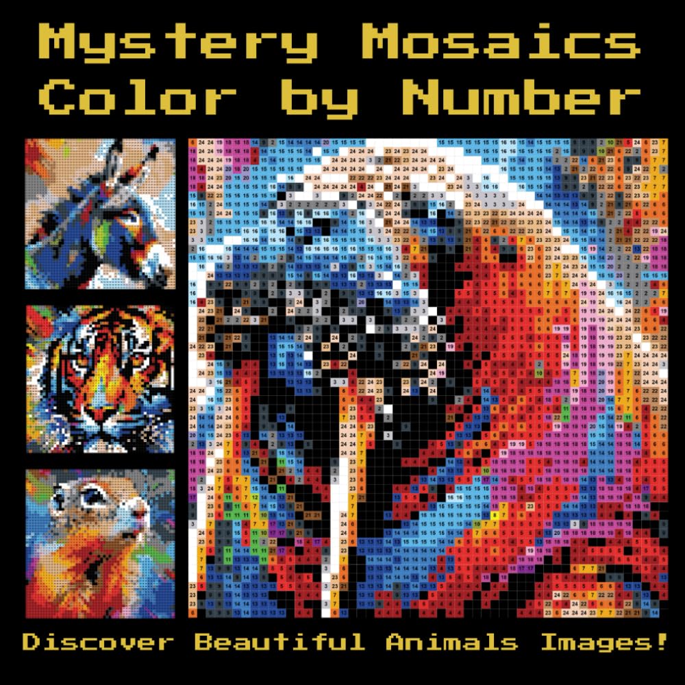 Mystery Mosaics Color By Number: Animals Coloring Book – A Fun and Relaxing Coloring Experience for All Ages (Mystery Mosaic Art: Hidden Designs Revealed in Color)