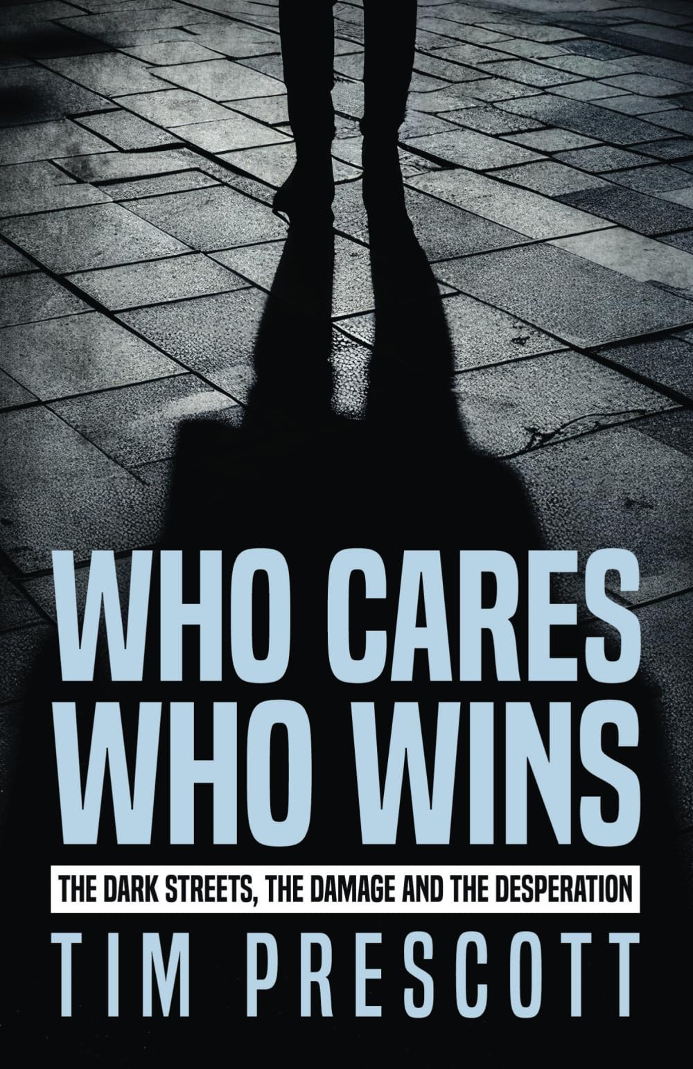 Who Cares Who Wins: Psychological crime thriller
