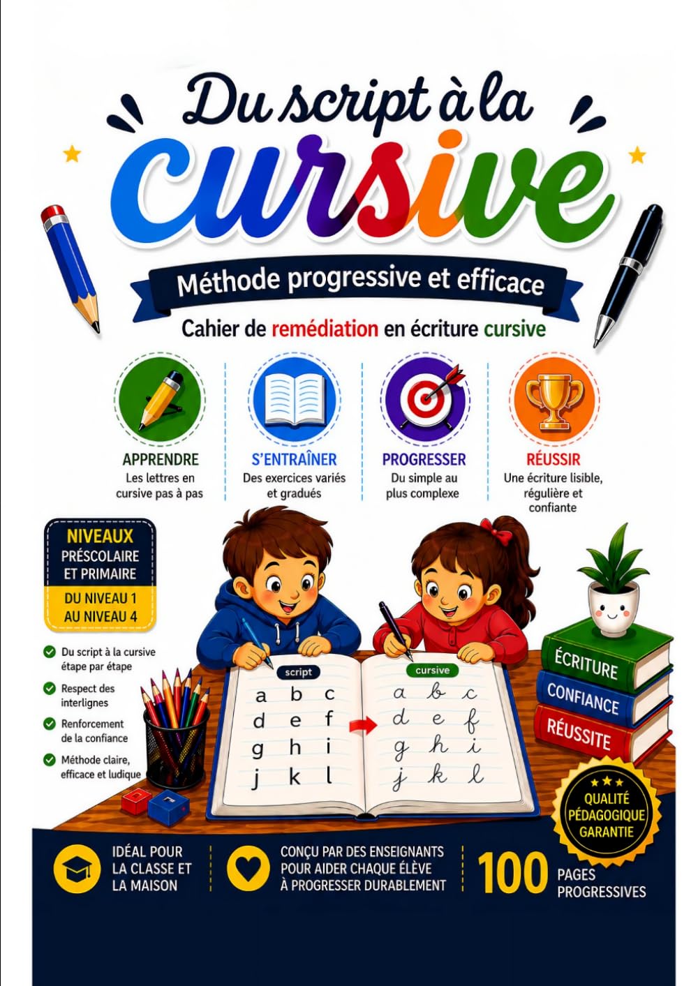 Cahier d'Écriture Cursive Française: Méthode progressive avec exercices de lettres, syllabes, mots et phrases pour les élèves du préscolaire et du primaire