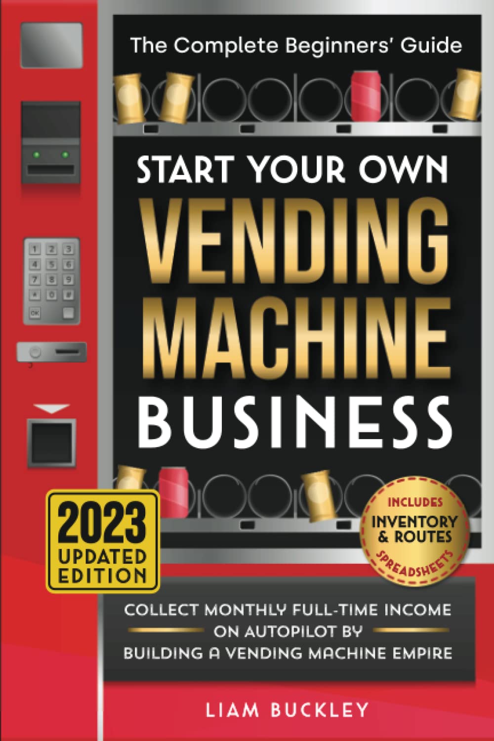 Buy Start Your Own Vending Machine Business Collect Monthly FullTime on Autopilot by