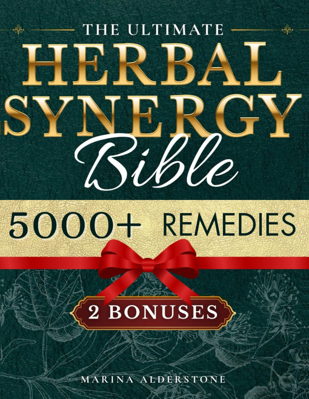 The Ultimate Herbal Synergy Bible: Practical Step-By-Step Illustrated Guide with 250+ Natural Herbs plus 300+ Synergies Safe, Budget-Friendly and Easy-to-Use to Relieve Common and Chronic Ailments      Paperback – September 17, 2025
