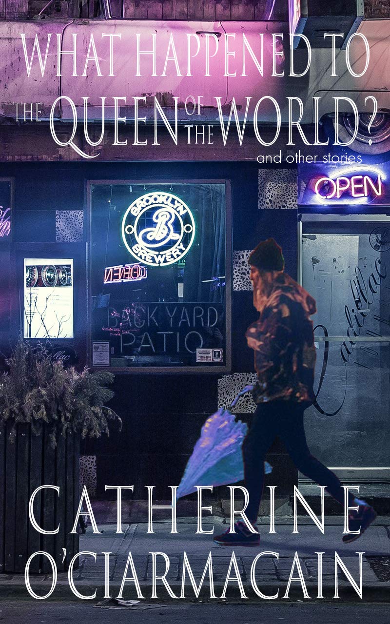 Cover of What Happened to the Queen of the World?: And Other Short Stories