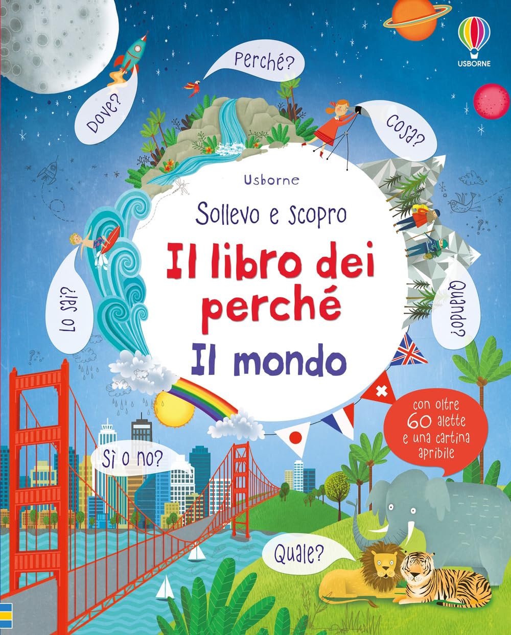 Il mondo. Sollevo e scopro. I lbri dei perché