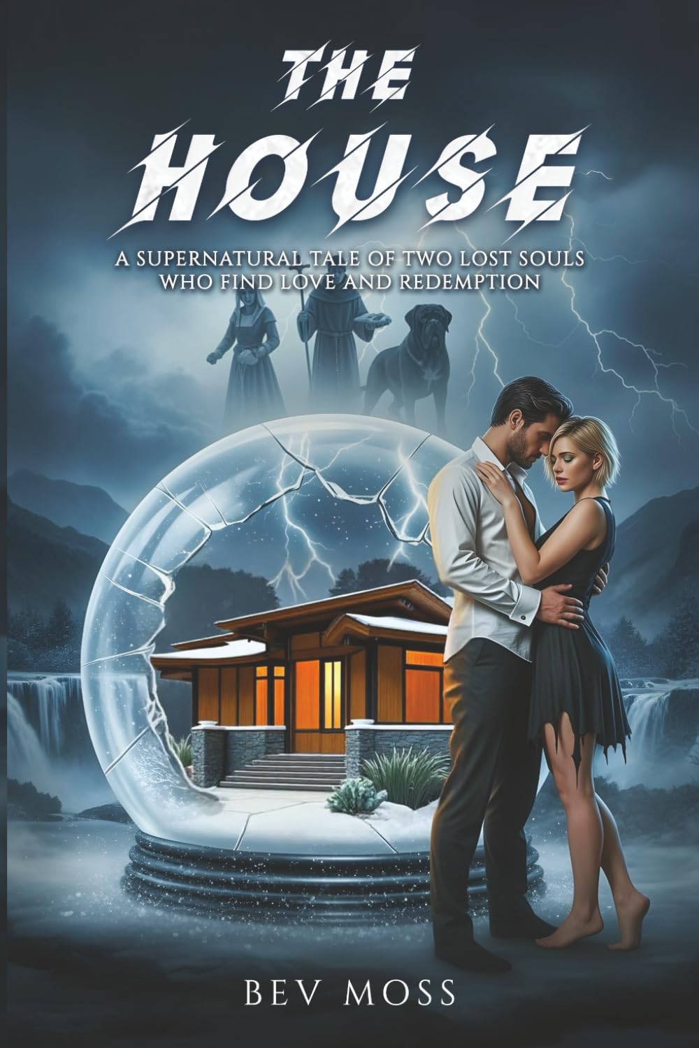 The House: A Supernatural Tale of Two Lost Souls Who Find Love and Redemption