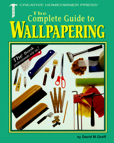 The Complete Guide To Wallpapering