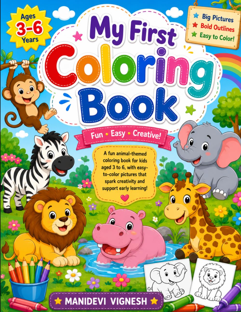 My First Coloring Book for Kids Ages 3-6: Fun and Easy Animal Coloring Pages with Bold Lines | Cute Zoo, Jungle & Farm Animals for Toddlers, Preschoolers, Early learners and Kindergarten Kids