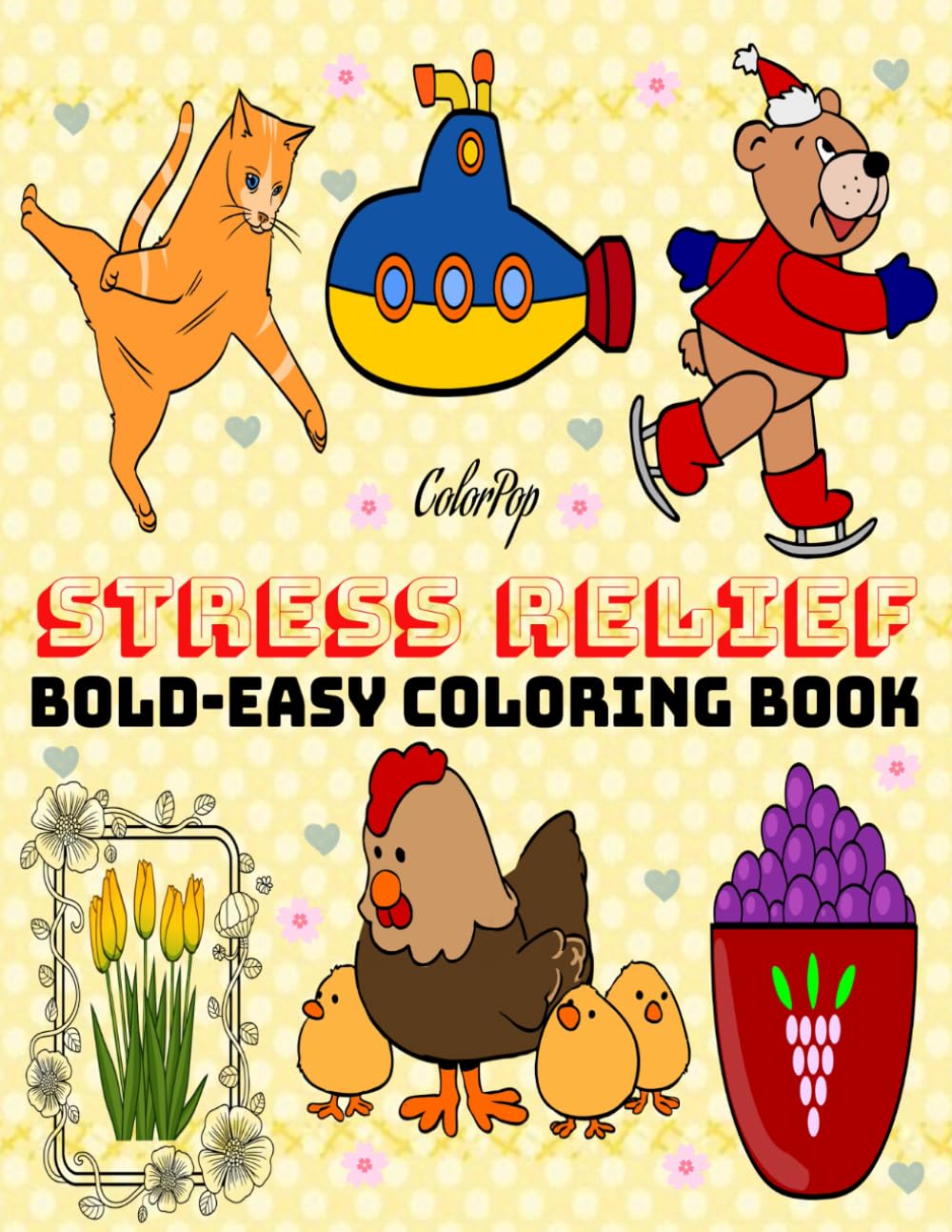 Stress Relief: Coloring Book for Kids and Adults, Big, Bold and Easy Designs for Featuring Animals, Flowers, Cute Landscapes, and many more