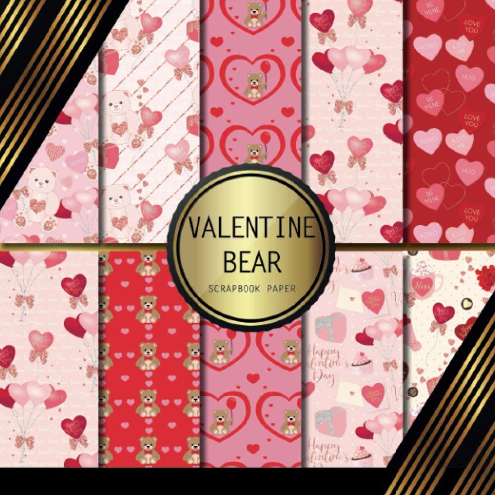 Scrapbook Paper: Valentine Bear: Double Sided Craft Paper For Card Making, Origami & DIY Projects | Scrapbooking Paper Pad