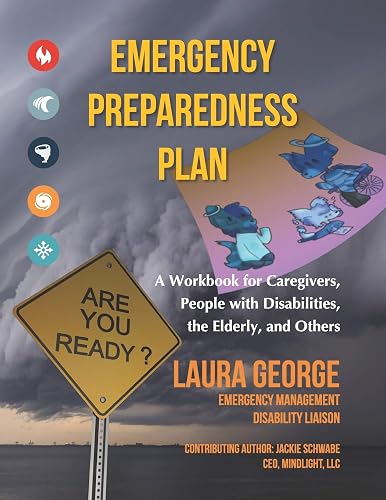 Emergency Preparedness Plan: A Workbook for Caregivers, People with Disabilities, the Elderly, and Others