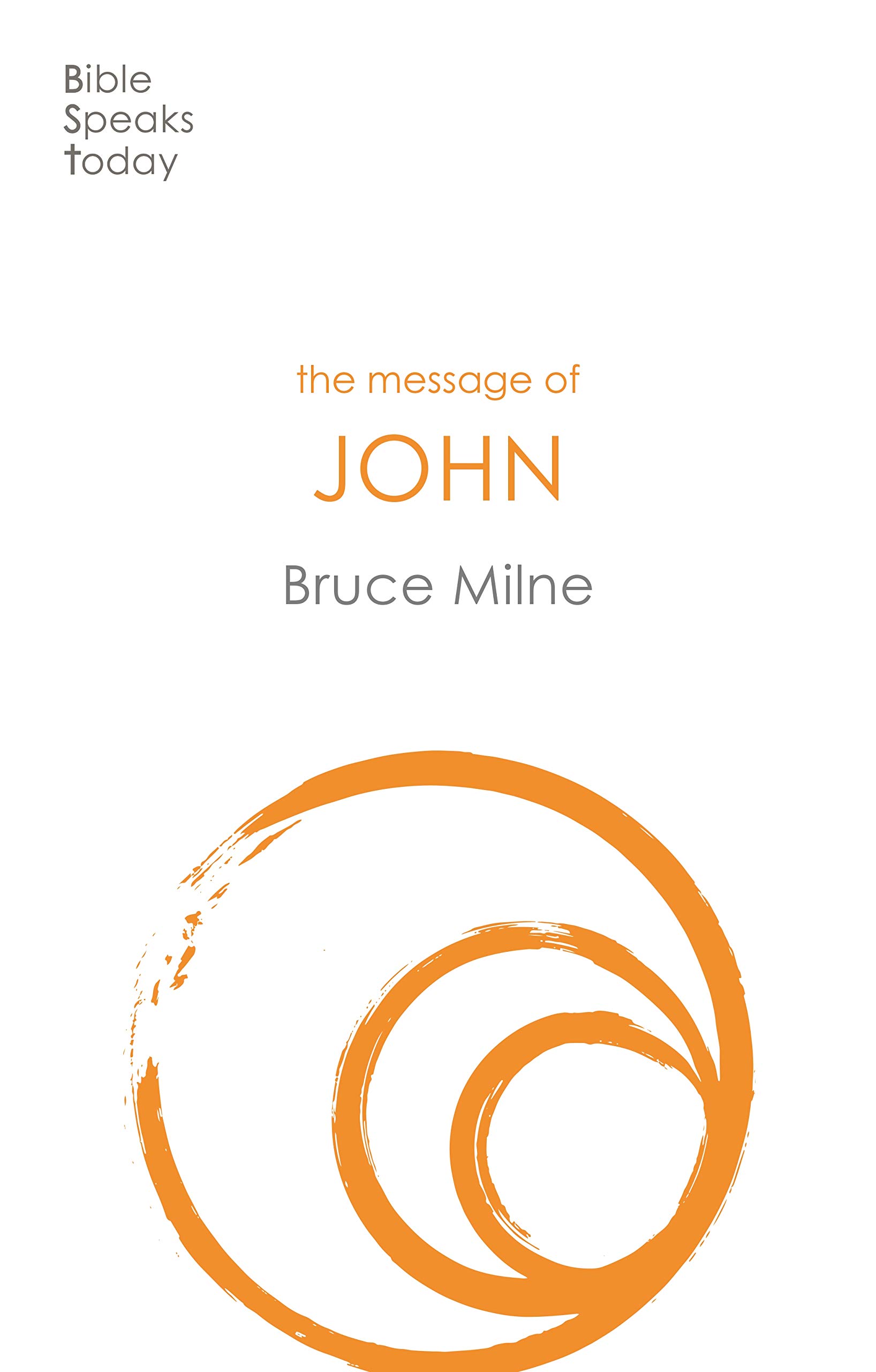 The Message of John – Here Is Your King Milne Paperback SPCK – IVP 9781789741476