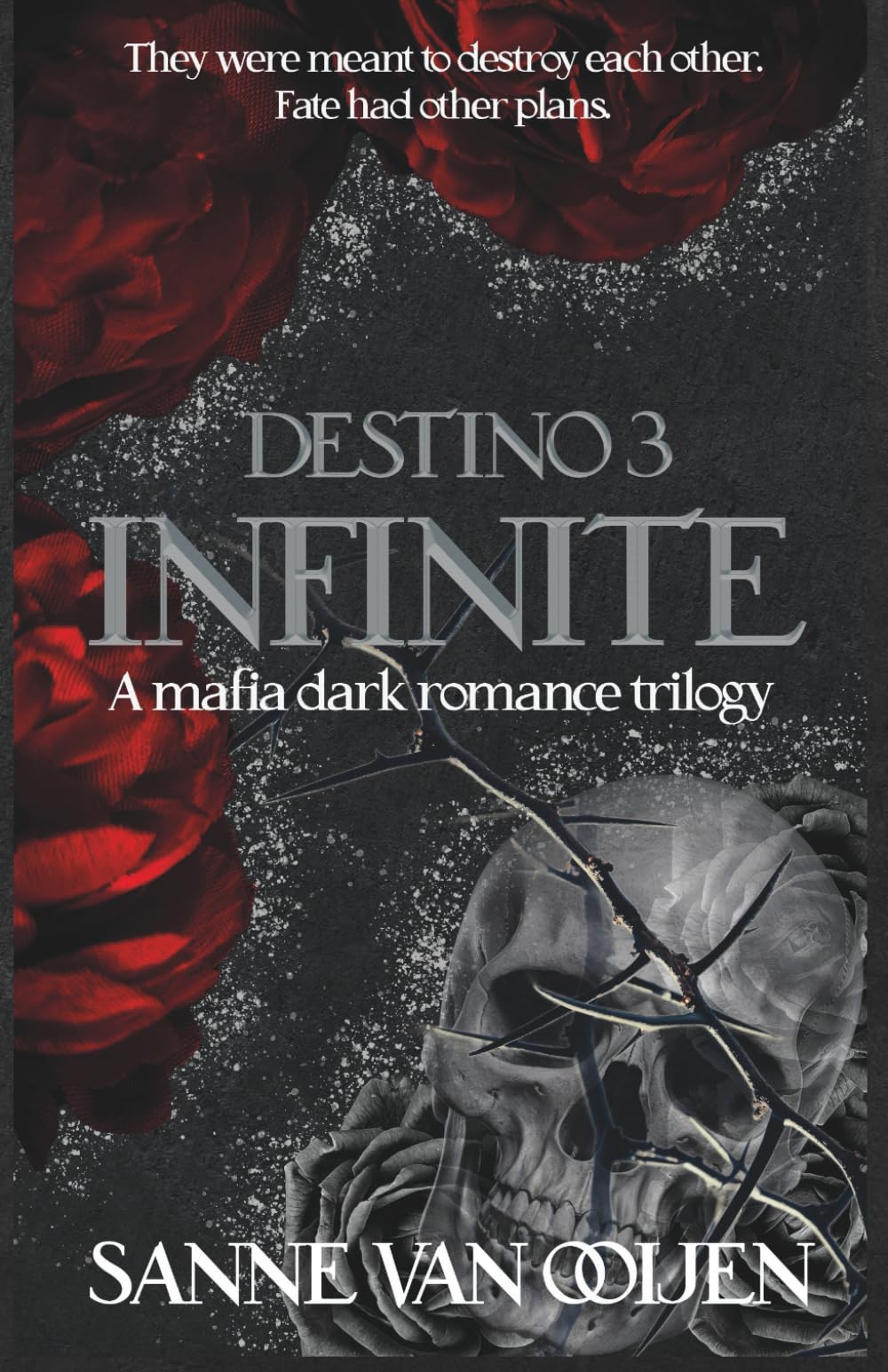 Infinite: An Italian Dark Mafia Romance of Love, Loyalty, and Betrayal: 3 (Destino)