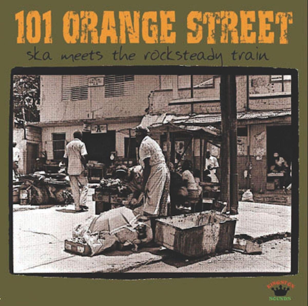 101 Orange Street: Ska Meets the Rocksteady Train (Kingston Sounds) CD Album