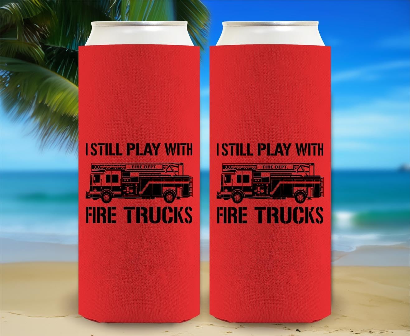 Fire Fighter Gifts For Son Firefighter I Still Play With Fire Trucks 12-Pack Ultra Slim Can Thermocoolers