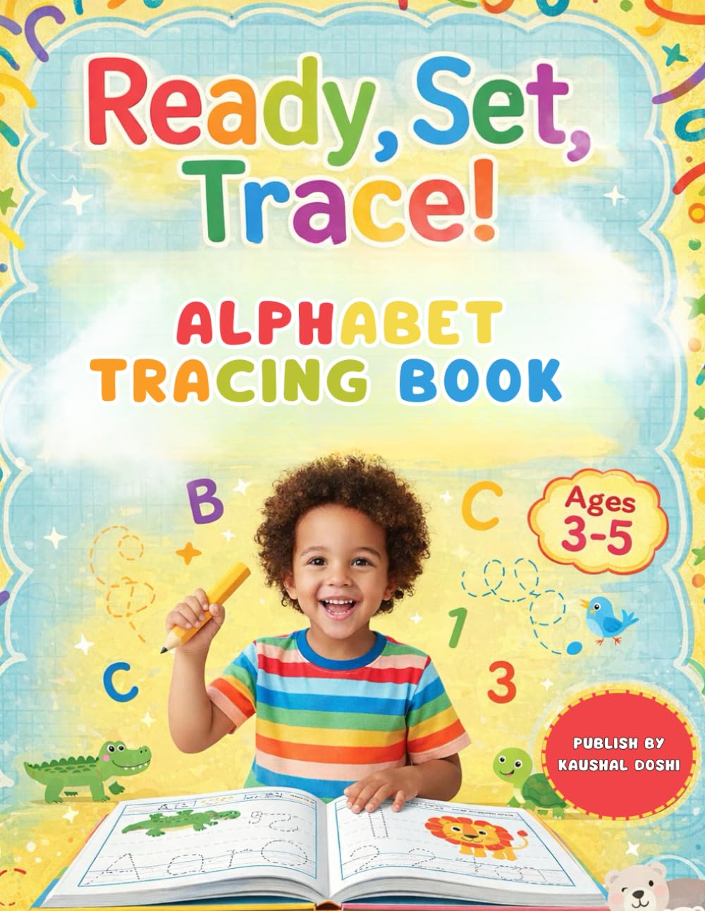 Ready, Set, Trace!: ABC & 123 Handwriting Practice for Kids: Alphabet Letters, Numbers 1-20, and Line Tracing Workbook for Preschool and Kindergarten Ages 3-5