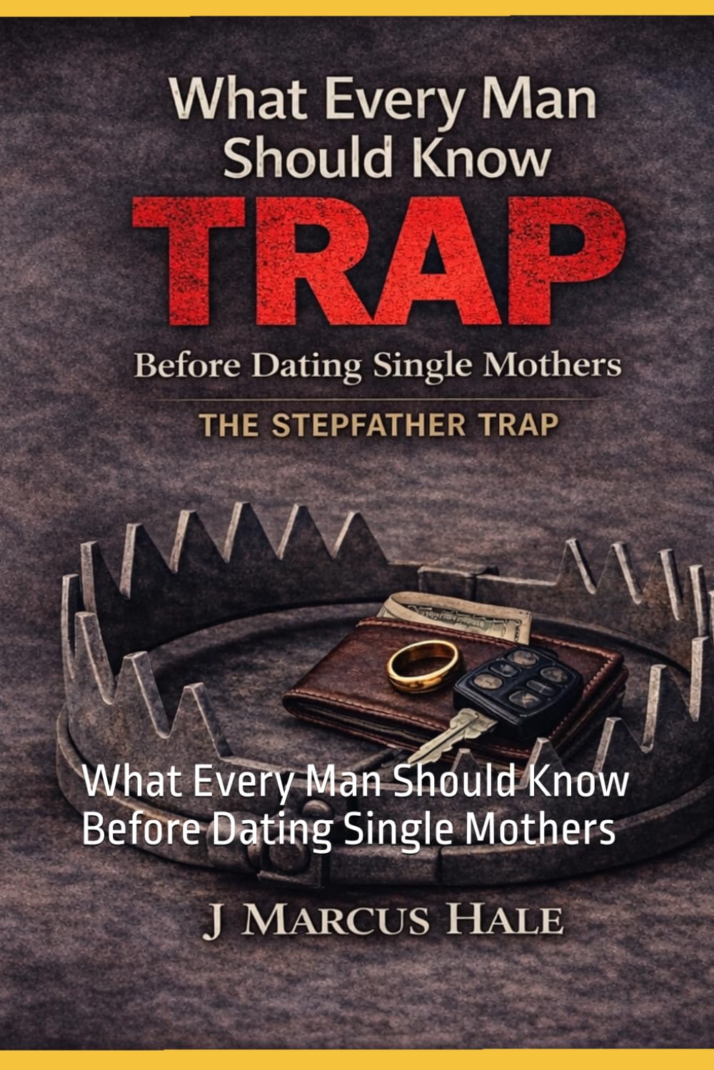 The Stepfather Trap: What Every Man Should Know Before Dating Single Mothers