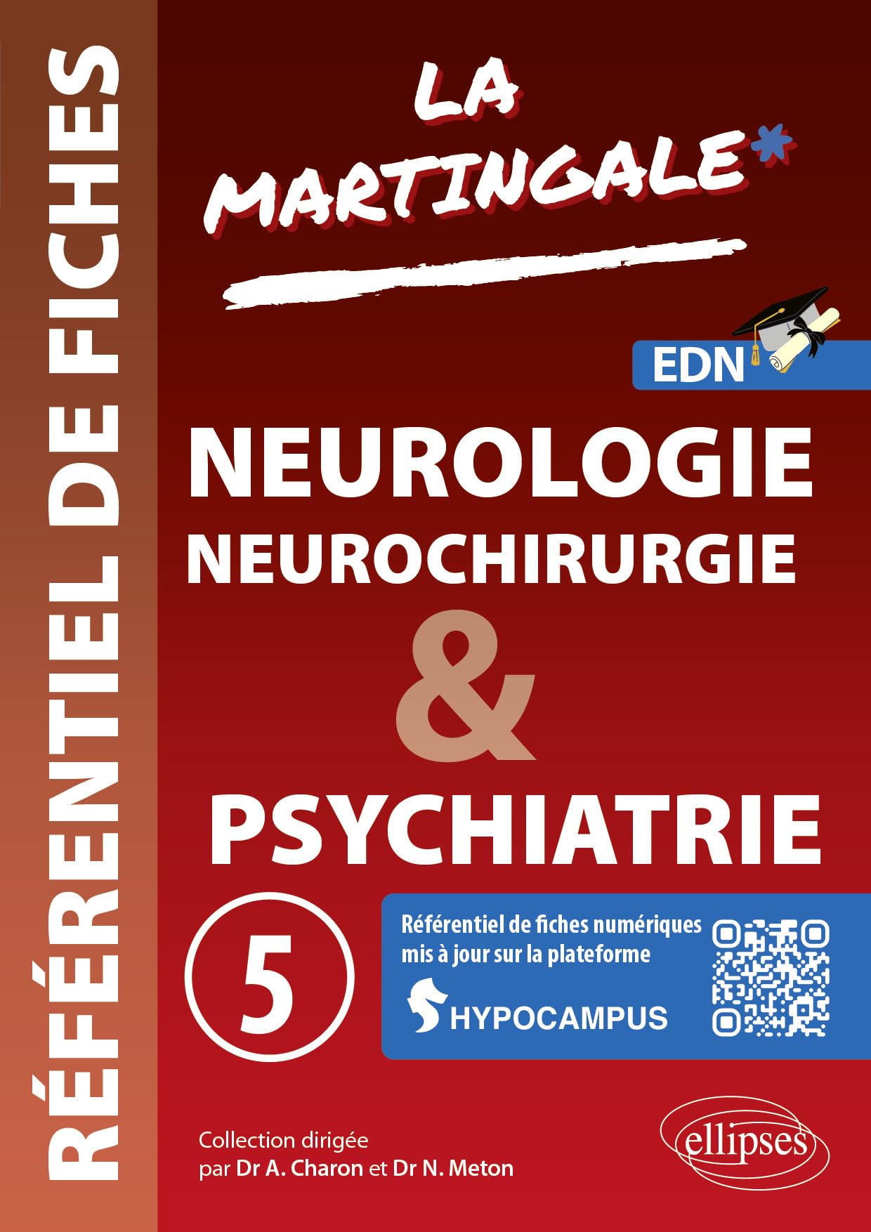 Référentiel fiches médicales: Volume 5, Neurologie, Neurochirurgie, Psychiatrie
